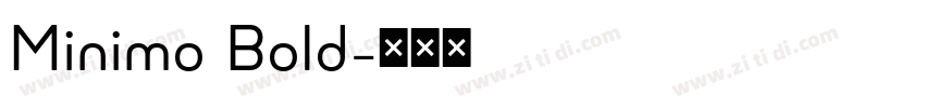 Minimo Bold字体转换